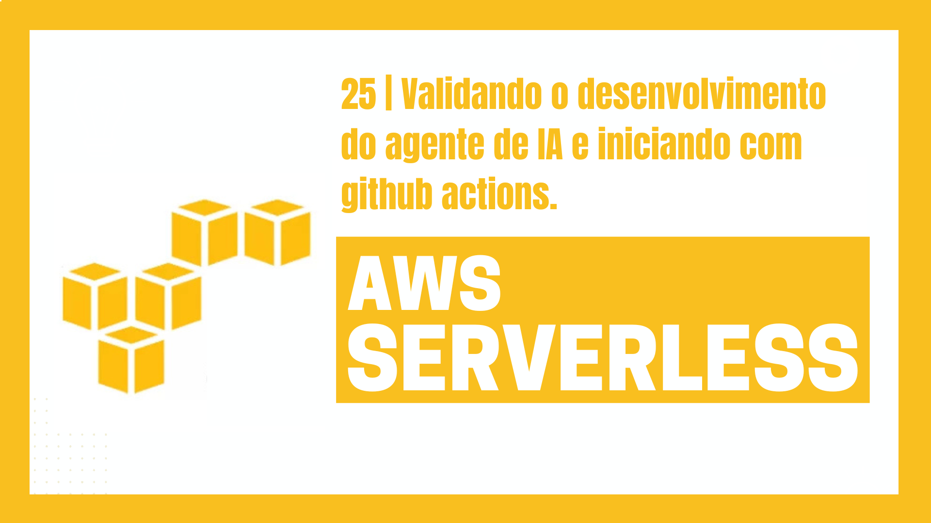 Validando o desenvolvimento do agente de IA e iniciando com github actions