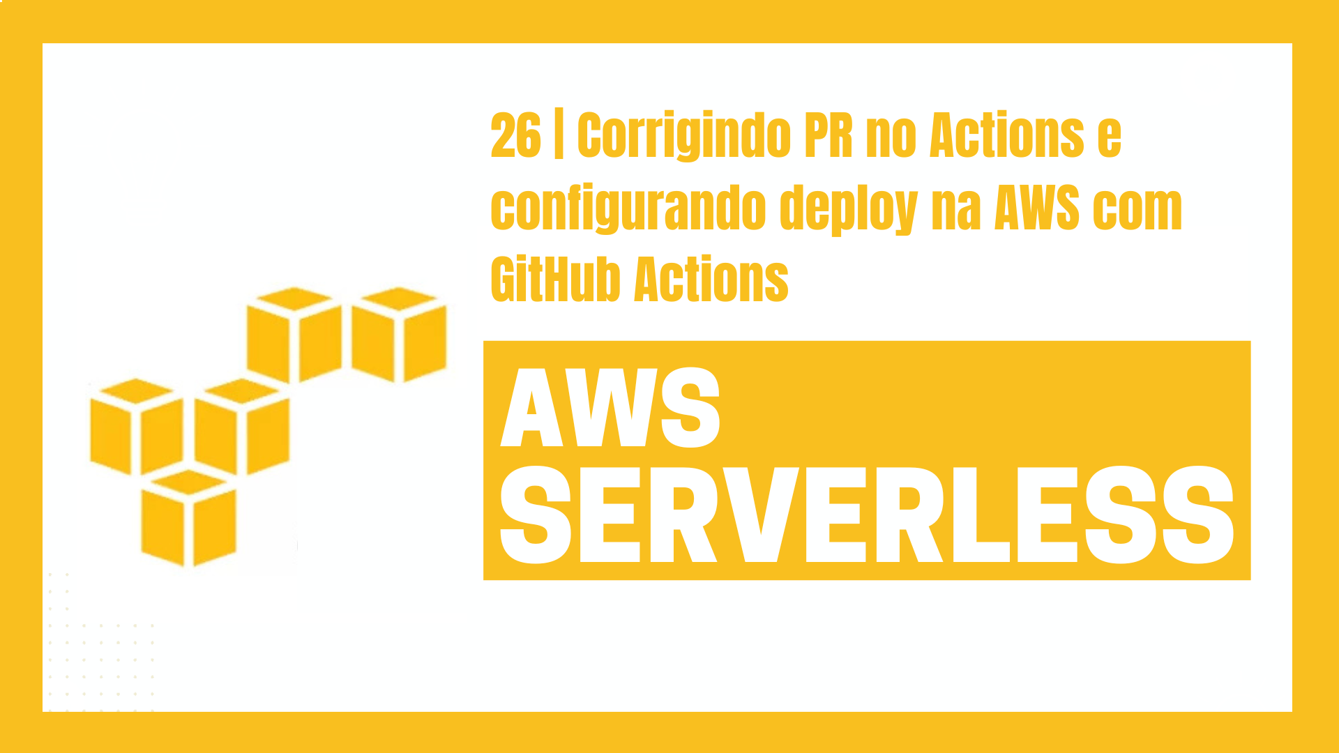 Corrigindo problemas com PR no Actions e configurando deploy na AWS via Github Actions