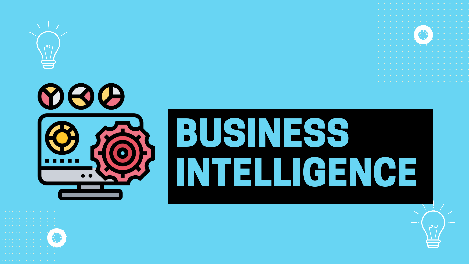 Business Intelligence (BI)