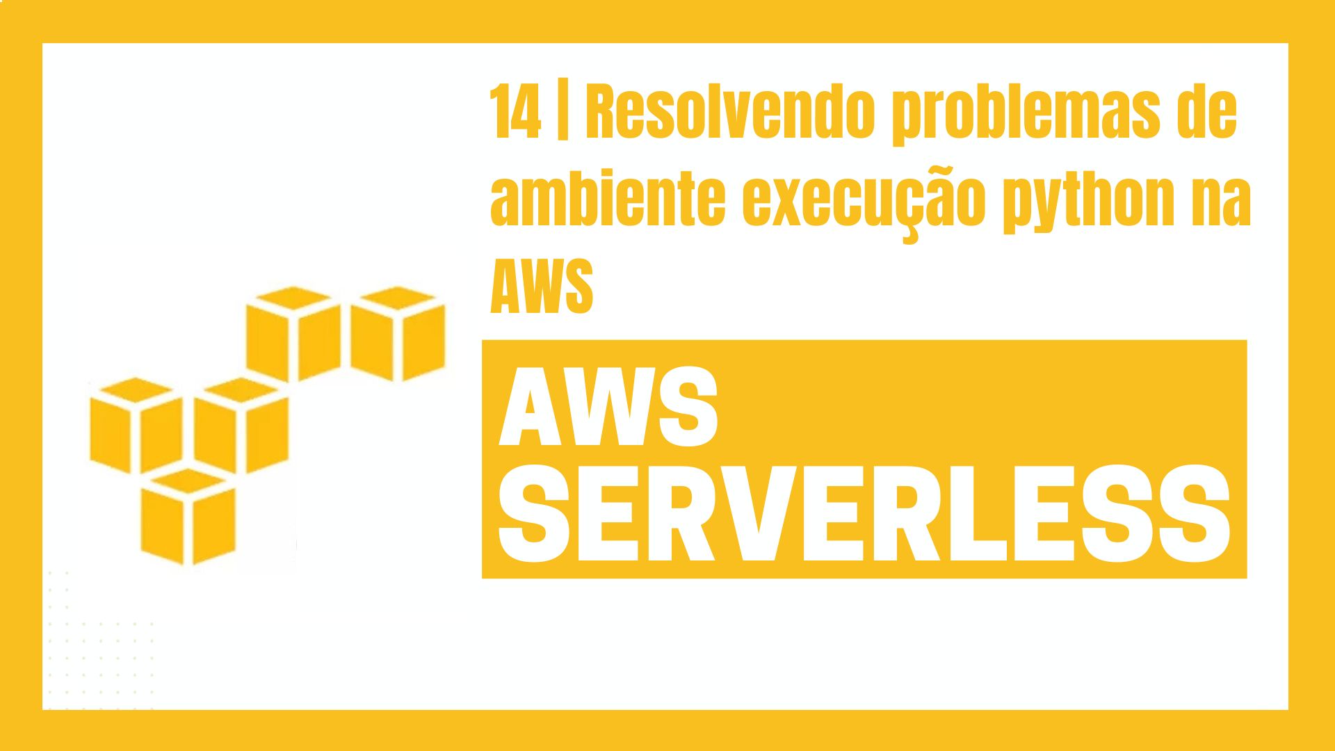 Resolvendo problemas de ambiente execução python na AWS