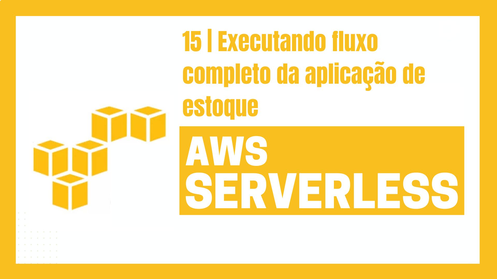 Executando fluxo completo da aplicação de estoque na aws e publicando atualização